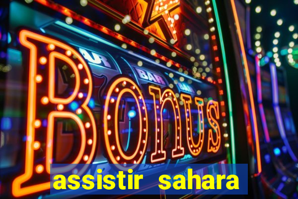 assistir sahara (2005 dublado online)